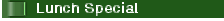 Lunch Special